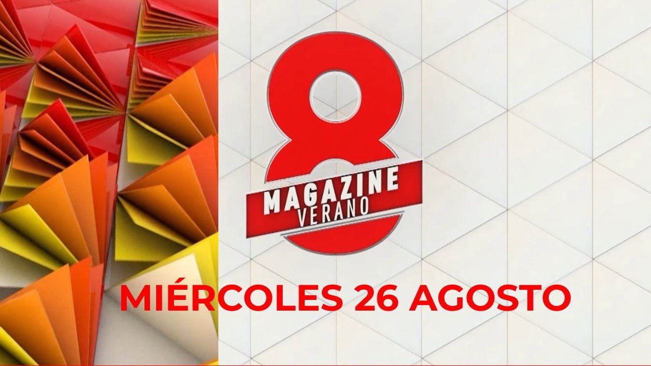 8 MGZ VERANO | 25-08-2026