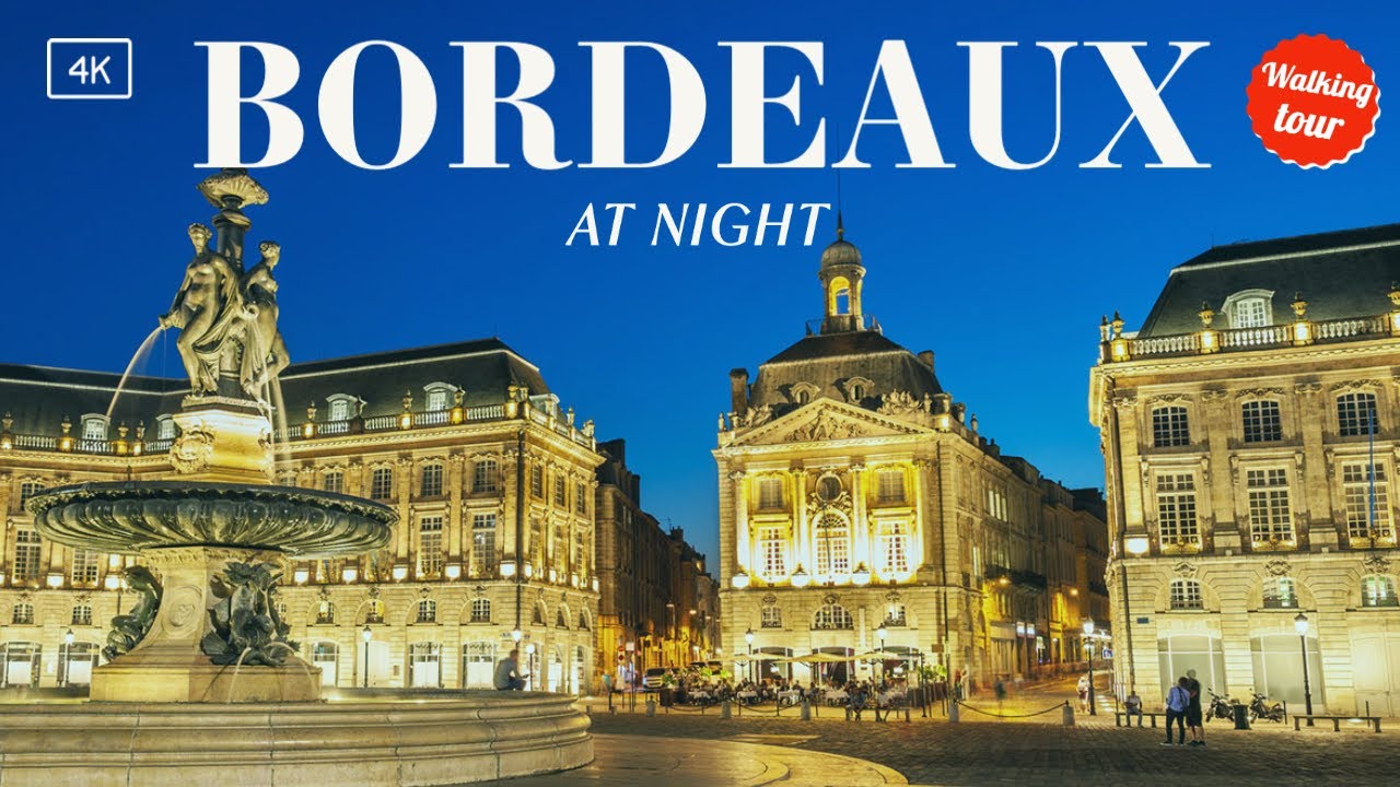 🇫🇷 Bordeaux at Night - France - Walking Tour (4K UHD) - YouTube