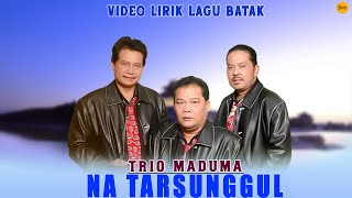 Trio Maduma - Na Tarsunggul ( Video Lirik)