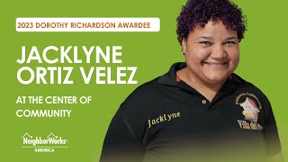 Jacklyne Ortiz Velez - 2023 Dorothy Richardson Awardee - NeighborWorks America