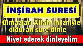 İNŞİRAH SURESİ 21 DEFA HIZLI DİNLE En Etkili Dualar