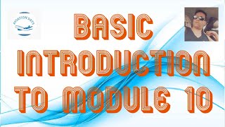 BASIC INTRODUCTION TO MODULE 10