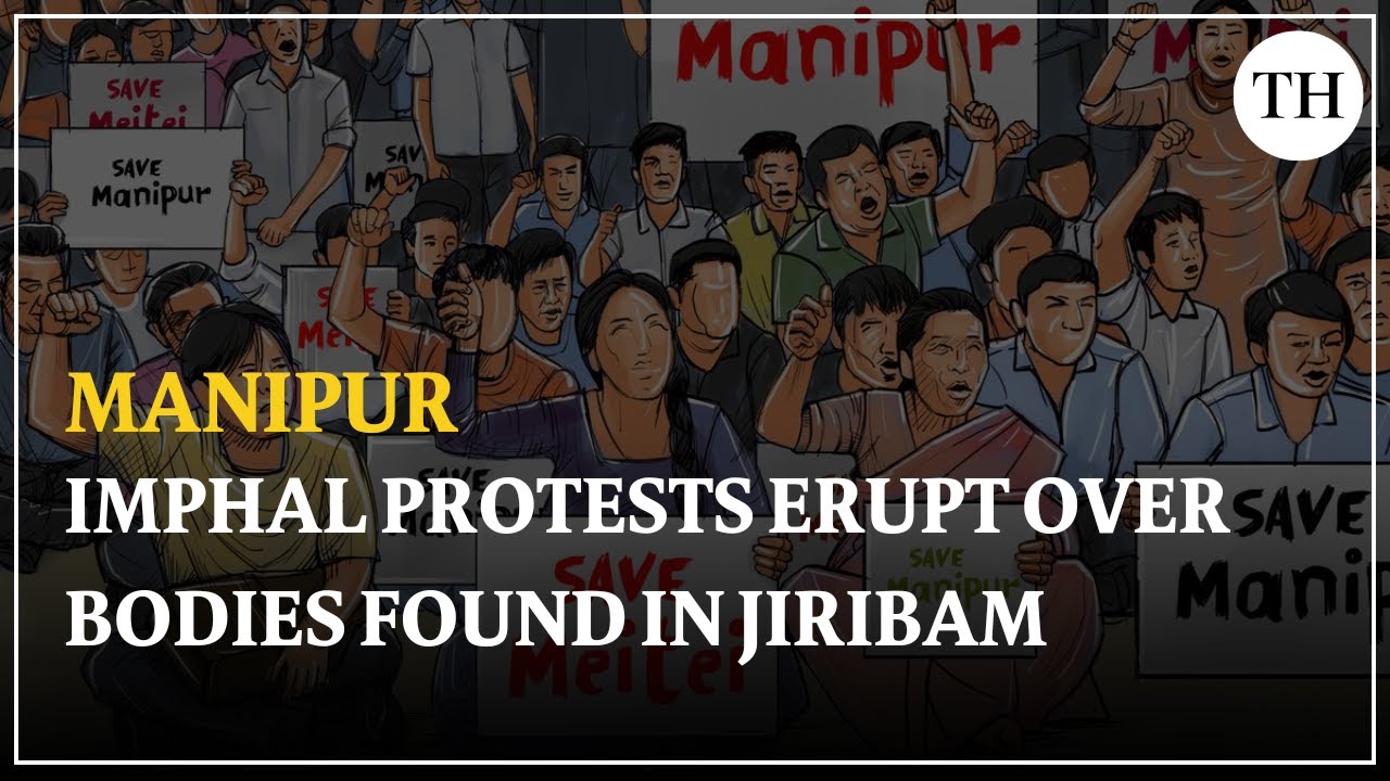 Imphal valley erupts in protests after bodies found in Jiribam