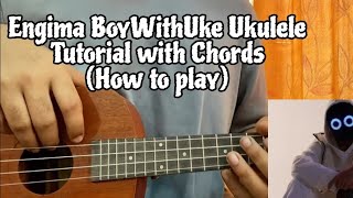 Engima - BoyWithUke // Easy Ukulele Tutorial With Chords (How to play)