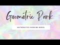 Geometric park MATHEMATICS WORKING MODEL