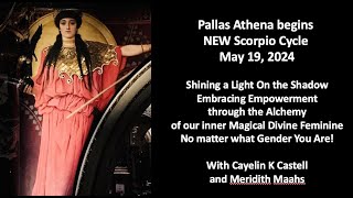 A New Pallas Athena Cycle Began in Scorpio May 19 until August 2025