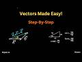 Vectors Made EASY! | Vector Addition, Subtraction, Components, Tip‑to‑Tail, Trigonometry- Physics 11