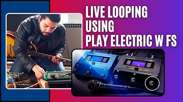 How to do Live Looping using TC Helicon Play Electric/Play Acoustic/Voicelive and Footswitch