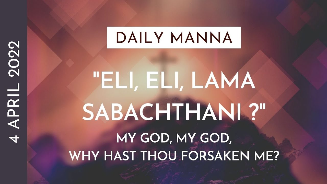 Eli Eli Lama Sabachthani Matthew 27 46 Daily Manna YouTube Eli Eli Lama Sabachthani Matthew 27 46 Daily Manna YouTube
