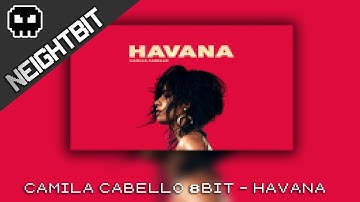 Camila Cabello 8bit - Havana【Chiptune】