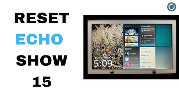 Reset Amazon Echo Show 15