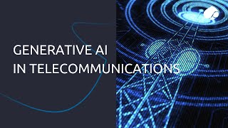 Generative AI in telecommunications