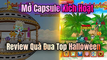 Ngọc Rồng Online - Mở Capsule Kích Hoạt, Review Phần Quà Đua Top Halloween 