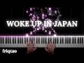 Friqtao Woke Up In Japan Piano Cover