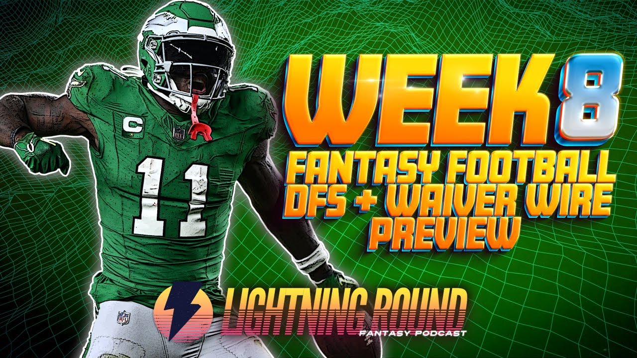 Week 8 Fantasy Football + Waiver Wire + DFS Preview | ⚡ Lightning Round