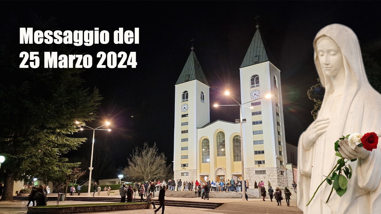 Medjugorje, Messaggio del 25 marzo 2024 a Marija - YouTube