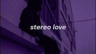 Stereo Love | ( Slowed   Reverb )
