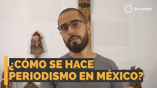 ¿Bajo qué condiciones se hace periodismo en México? | Cápsula UNESCO AMIDI