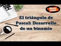 El triángulo de Pascal: Desarrollo de un binomio