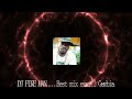 Dj fire man gambia  best ragge mix ever