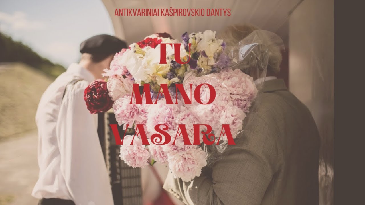 Antikvariniai Kašpirovskio dantys | Tu mano vasara (oficialus video)