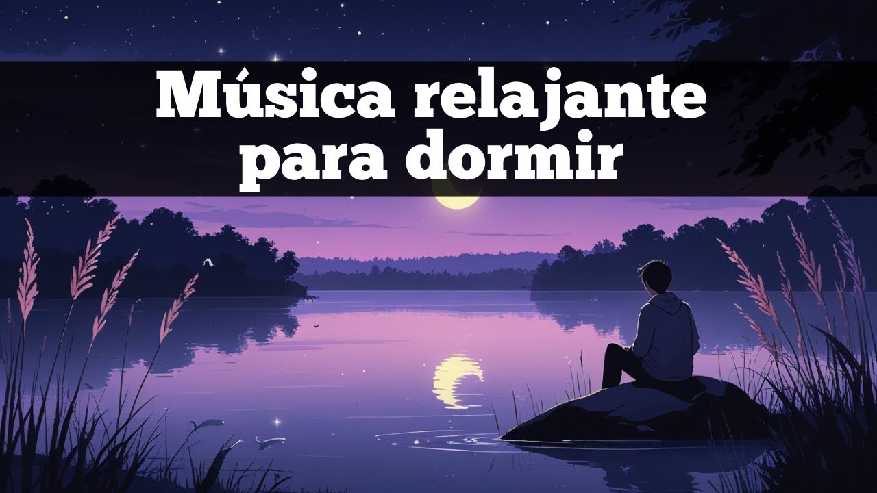 Música Relajante para Dormir Profundamente y Descansar 🌙 - YouTube