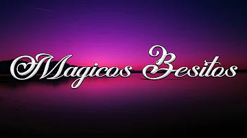 T3r Elemento- Magicos Besitos (LETRA)