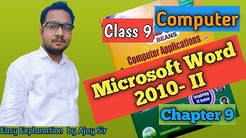 Class 9 | Microsoft Word 2010 -II | Chapter 9 | by Ajay Computech