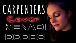 Carpenters: Close To You - Kenadi Dodds