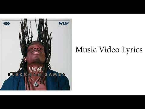 Wesli - "Blackman Samba" Lyrics Video