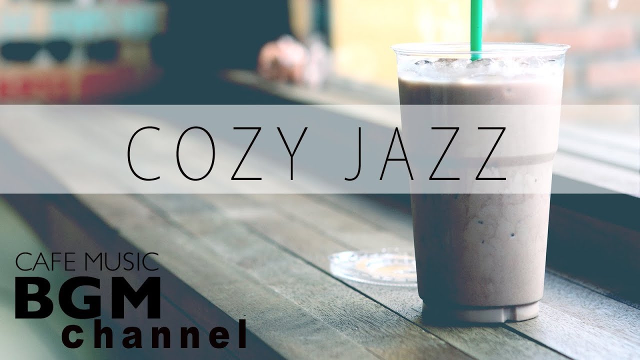 Cozy Jazz Mix - Smooth Jazz Music - Relaxing Cafe Music For Work, Study ...