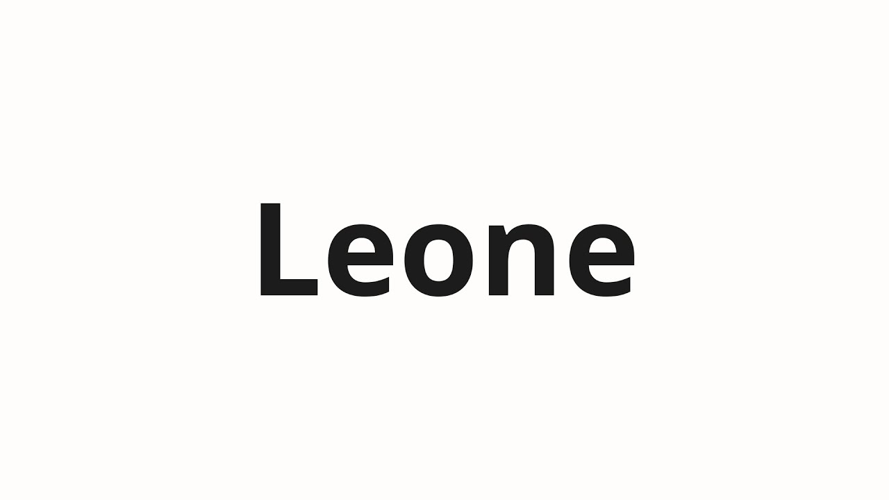 Как произносить Leone