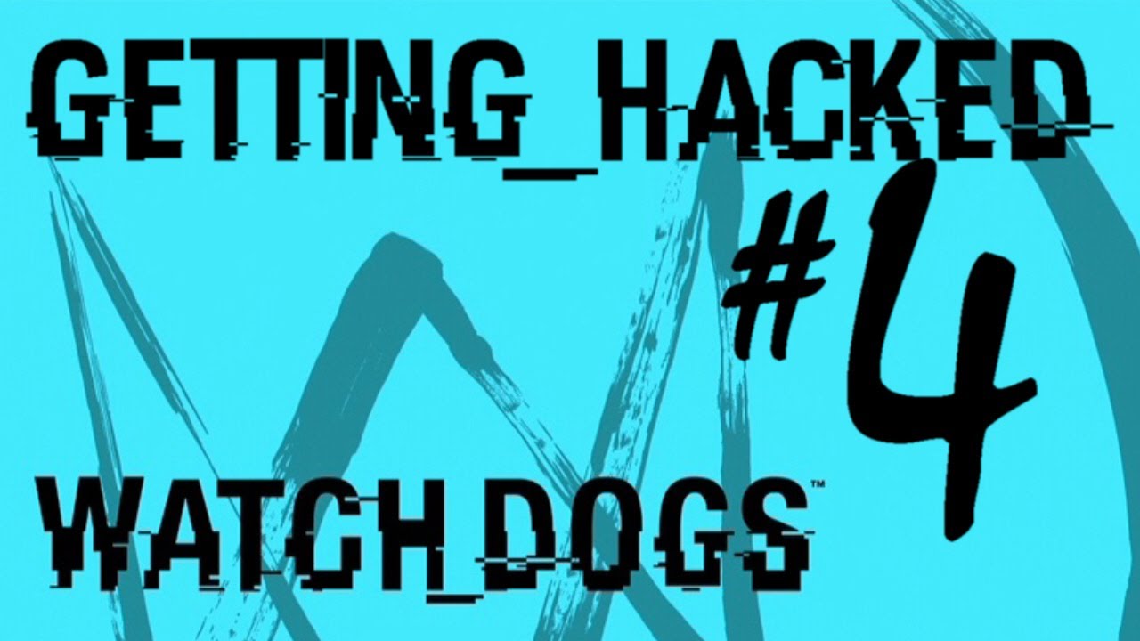 Watch Dogs Getting Hacked #4 - Online Hacking Watch Dogs Multiplayer ...