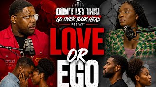 Love Or Ego | DLTGOYHP Ep. 206