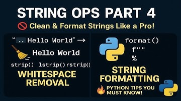Python Strings Part 4: Remove Whitespace & Format Smarter in Just 15 Minutes! 💡