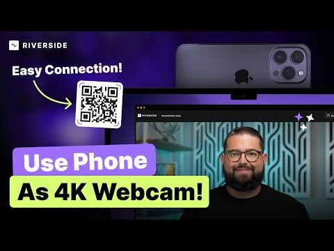 Introducing Mobile as Webcam: Turn Any Phone Into a 4K Webcam with Riverside
