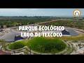 PARQUE ECOLOGICO LAGO DE TEXCOCO