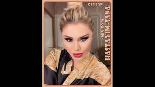 Ceylan-Hastayim-Sana