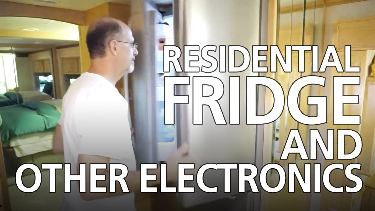 Power Time RVgeeks Episode 4 Residential Fridge and Other