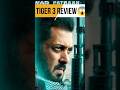 Tiger 3 Review In 1 Minite #shorts Tiger 3 Movie Review #trending #viral #youtubeshorts #pathan2