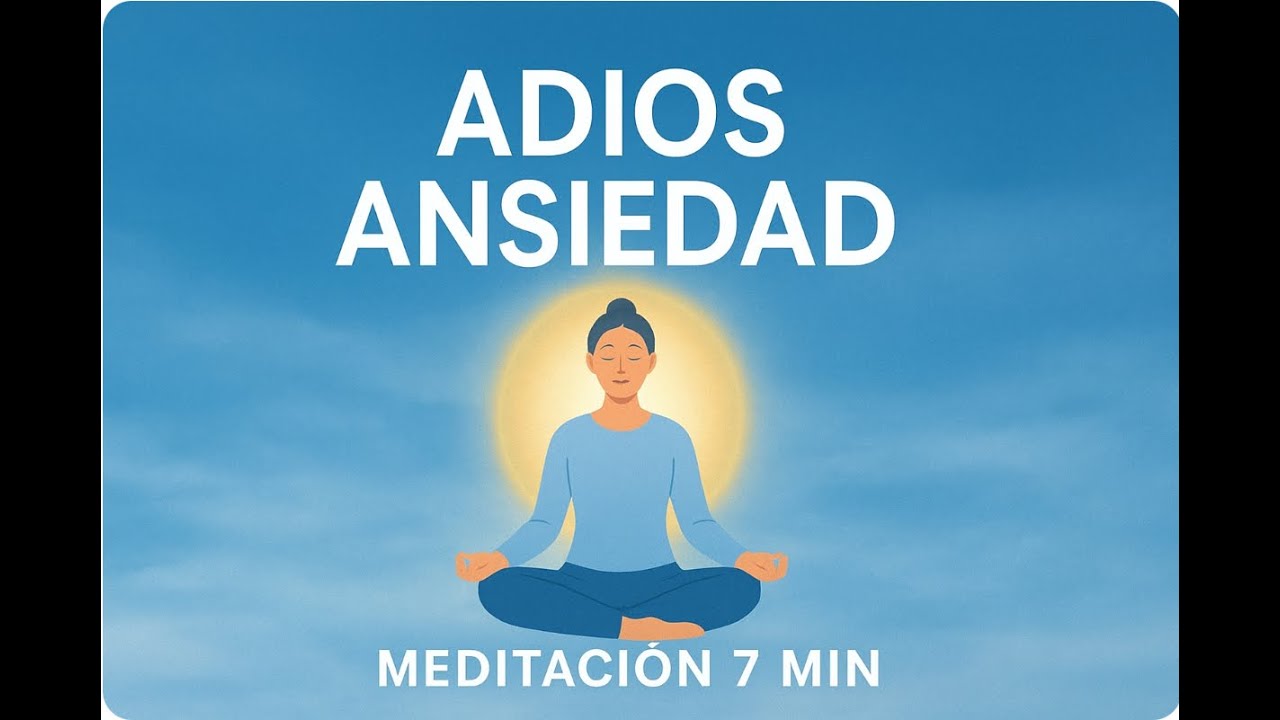 “Adiós Ansiedad | Meditación de 7 minutos para Calma y Paz” - YouTube