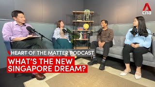 If we don't want the 5Cs, what's the new Singapore dream? | Heart of the Matter podcast