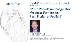 'Pill in Pocket'  Anticoagulation for Atrial Fibrillation (Drs. Rod Passman, Miguel Valderrabano)