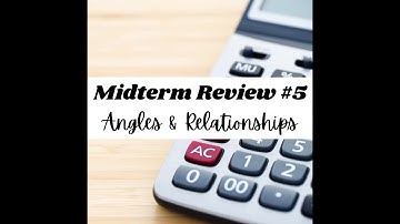 Geometry Midterm Review #5: Angles & Relationships