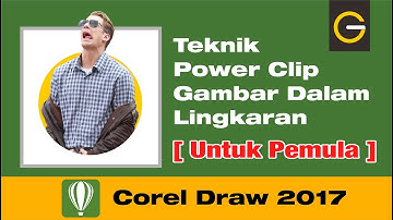 #GAMBARIN 08 - (Untuk Pemula) Teknik Powerclip Gambar Dalam Lingkaran Menggunakan CorelDraw 2017
