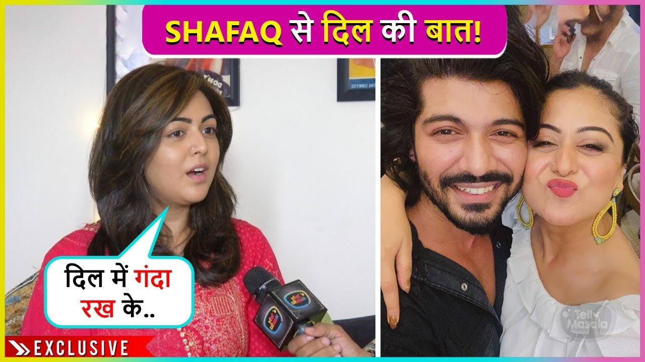 Tumne Galat Kiya... Shafaq Naaz On TOXIC Relationship, Bond With Family & More
