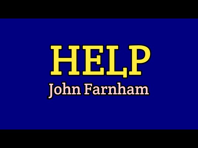 Help - John Farnham (Lyrics Video) class=