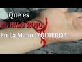 No creerás el gran secreto del Hilo rojo en la mano izquierda Te Sorprenderás