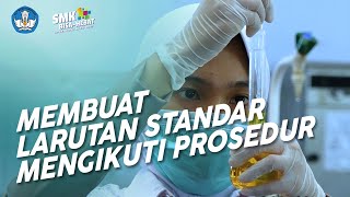 Membuat Larutan Standar Mengikuti Prosedur - Teknik Kimia
