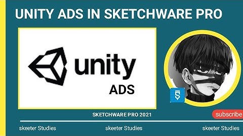 UNITY ADS IN SKETCHWARE PRO